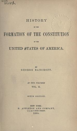 History of the formation of the Constitution of the United States of America