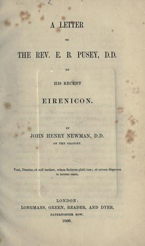 A letter to the Rev. E.B. Pusey, D.D. on his recent Eirenicon