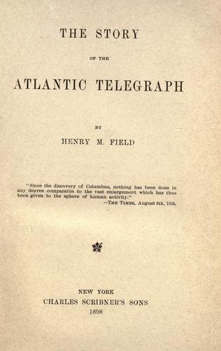 The story of the Atlantic telegraph
