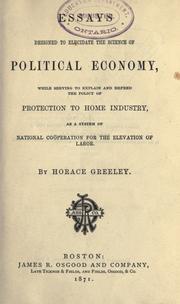 Essays designed to elucidate the science of political economy, while serving to explain and defend the policy of protection to home industry, as a system of national cooperation for the evaluation of labor