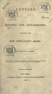 Letters on masonry and anti-masonry, addressed to the Hon. John Quincy Adams
