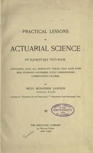 Practical lessons in actuarial science