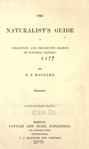 The naturalist's guide in collecting and preserving objects of natural history