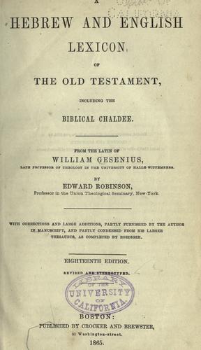 A Hebrew and English lexicon of the Old Testament with an appendix containing the Biblical Aramaic