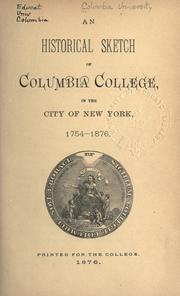 An historical sketch of Columbia College in the city of New York 1754-1876
