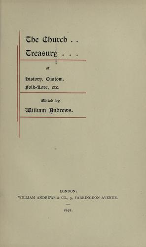 The Church treasury of history, custom, folk-lore, etc