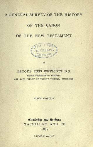 A general survey of the history of the canon of the New Testament