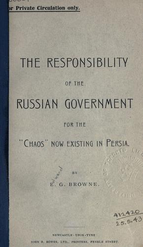 The responsibility of the Russian government for the "Chaos" now existing in Persia