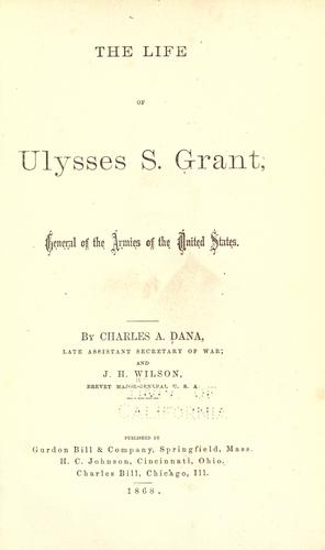 The life of Ulysses S. Grant