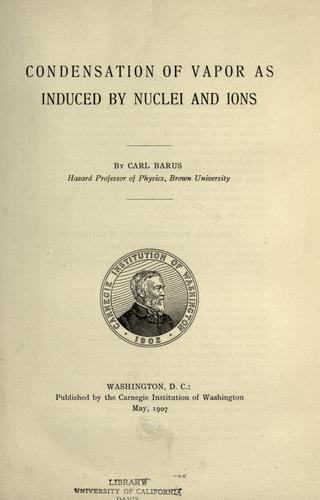 Condensation of vapor as induced by nuclei and ions
