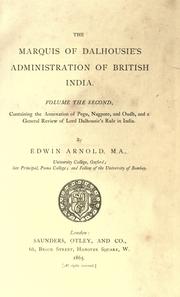 The Marquis of Dalhousie's administration of British India ..