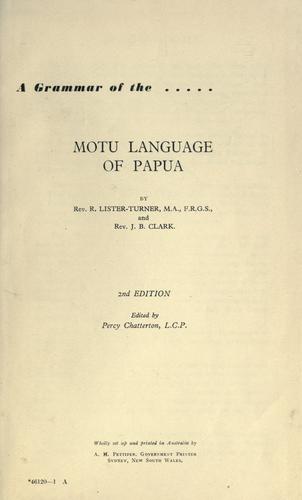 A grammar of the Motu language of Papua. by R. Lister-Turner and J.B. Clark