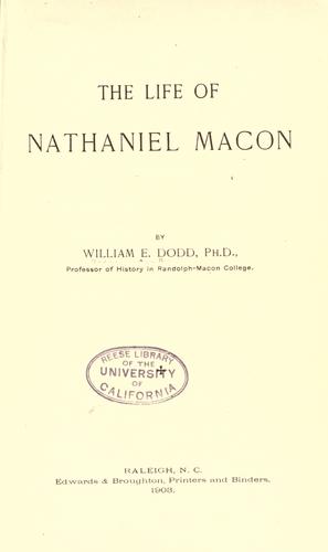 The life of Nathaniel Macon
