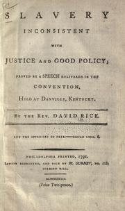 Slavery inconsistent with justice and good policy