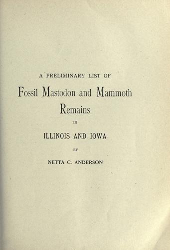 A preliminary list of fossil mastodon and mammoth remains in Illinois and Iowa