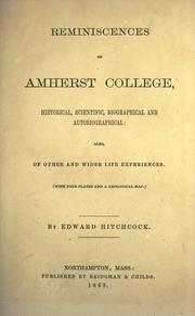 Reminiscences of Amherst College, historical, scientific, biographical and autobiographical
