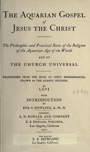 The aquarian gospel of Jesus the Christ