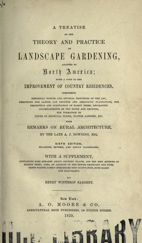 A treatise on the theory and practice of landscape gardening, adapted to North America