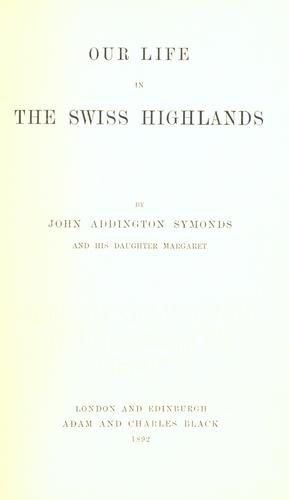 Our life in the Swiss highlands