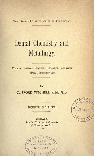 Dental chemistry and metallurgy