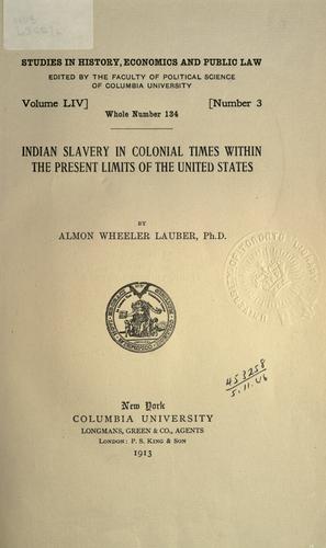Indian slavery in colonial times within the present limits of the United States