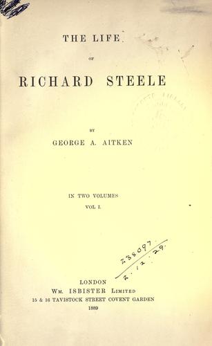 The life of Richard Steele
