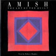 Amish, the art of the quilt