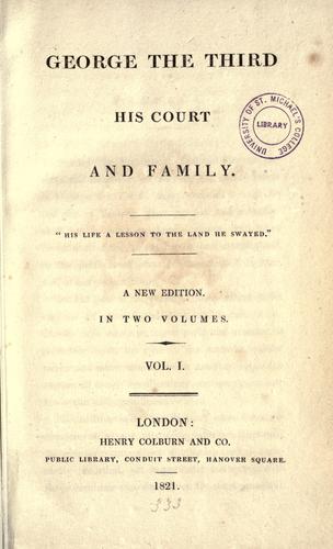 George the Third, his court, and family