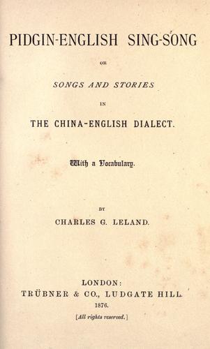 Pidgin-English sing-song ; or, Songs and stories in the China-English dialect, with a vocabulary
