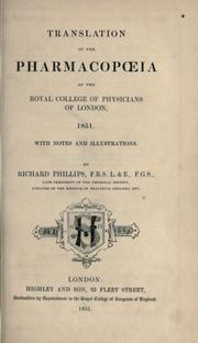 Translation of the Pharmacopoeia of the Royal College of Physicians of London, 1851, with notes and illustrations by Richard Phillips