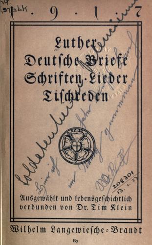 Deutsche Briefe, Schriften, Lieder, Tischreden