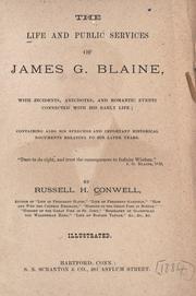 The life and public services of James G. Blaine