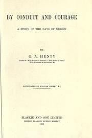 By conduct and courage, a story of the days of Nelson