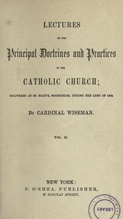 Lectures on the principal doctrines and practices of the Catholic Church