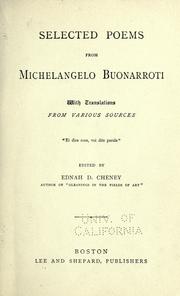 Selected poems from Michelangelo Buonarroti, with translations from various sources