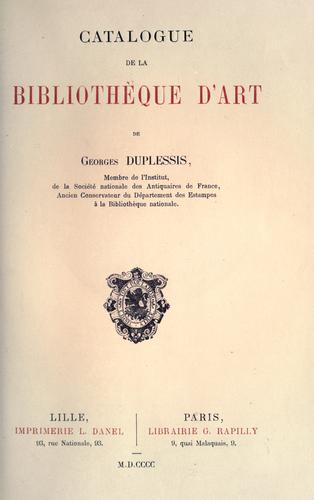 Catalogue de la bibliothèque d'art de Georges Duplessis
