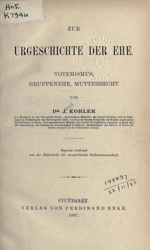 Zur Urgeschichte der Ehe, Totemismus, Gruppenehe, Mutterrecht
