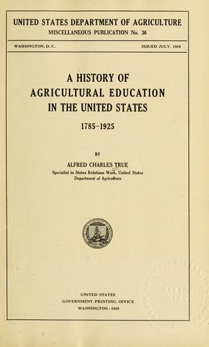 A history of agricultural education in the United States 1785-1925