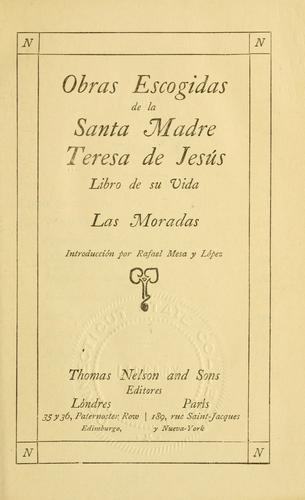 Obras escogidas de la santa madre Teresa de Jesús ..