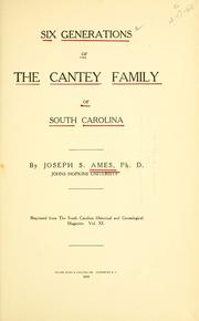 Six generations of the Cantey family of South Carolina