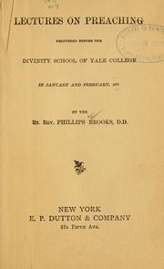 Lectures on preaching, delivered before the Divinity school of Yale college in January and February, 1877