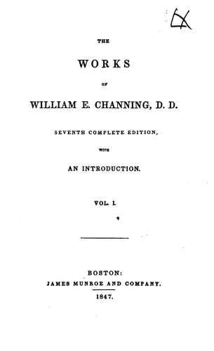The works of William E. Channing, D.D.