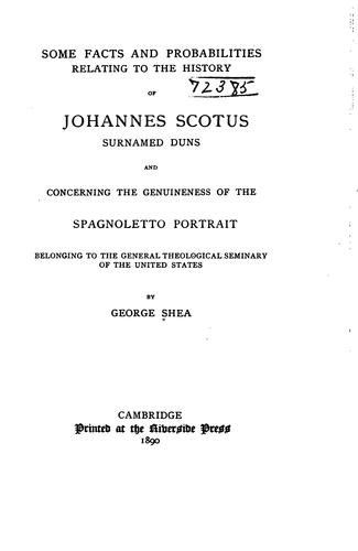 Some facts and probabilities relating to the history of Johannes Scotus, surnamed Duns