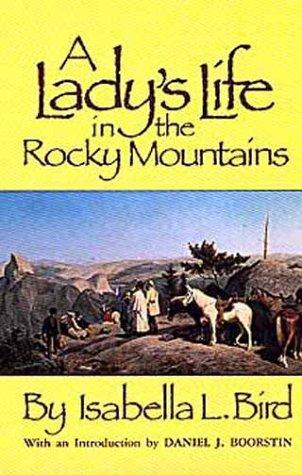 A lady's life in the Rocky Mountains