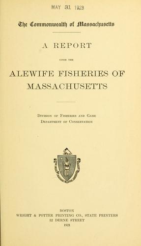 A report upon the alewife fisheries of Massachusetts