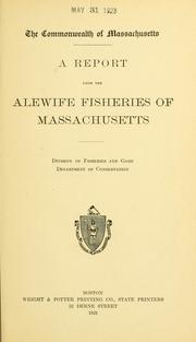 A report upon the alewife fisheries of Massachusetts