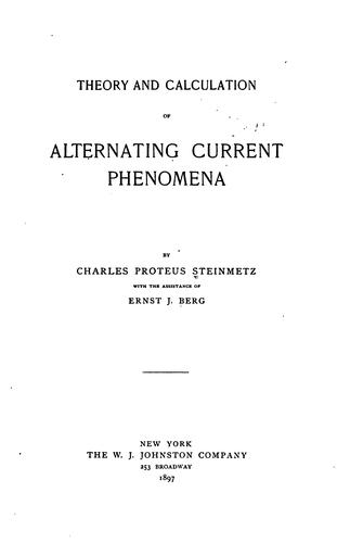 Theory and calculation of alternating current phenomena