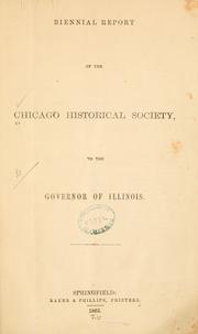 Biennial report of the Chicago Historical Society to the governor of Illinois
