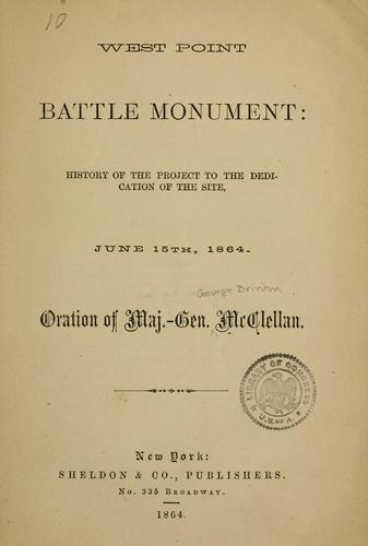 West Point battle monument: history of the project to the dedication of the site, June 15th, 1864