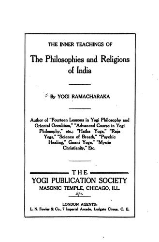 The inner teachings of the philosophies and religions of India